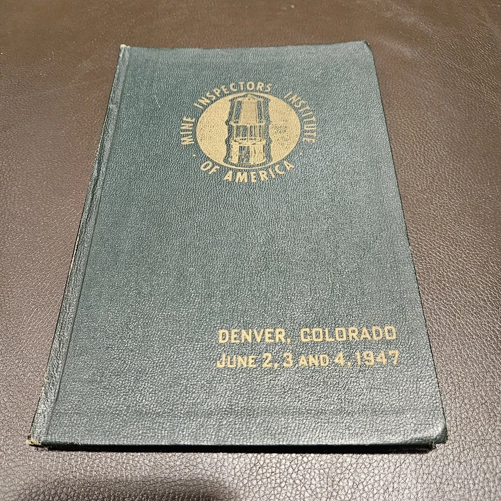 1947 Proceedings 37th Convention Mine Inspectors Institute‎ America Denver CO HC